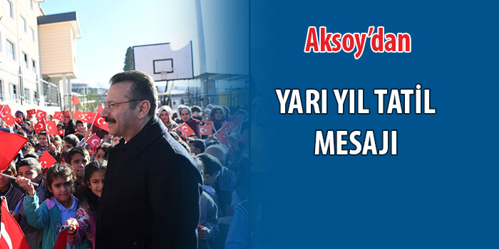 Hüseyin Aksoy'dan 2019-2020 Yarıyıl Tatili Mesajı