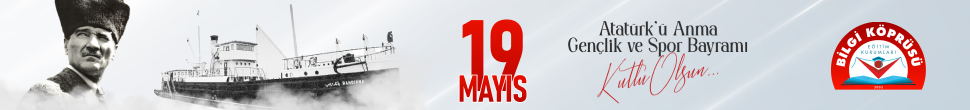 BİLGİ KÖPRÜSÜ 19 MAYIS 2026