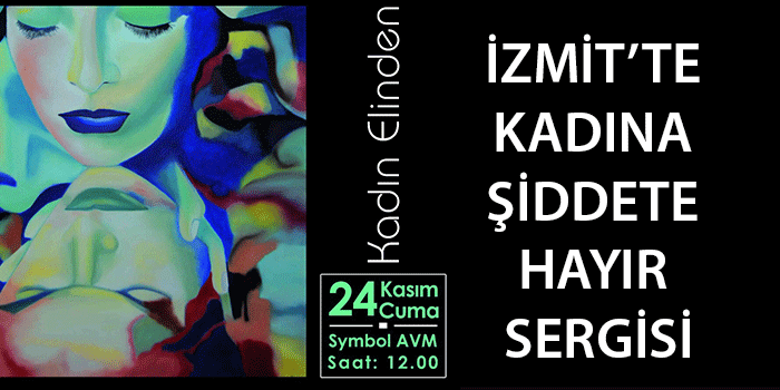 İzmit'te Kadına şiddete hayır sergisi