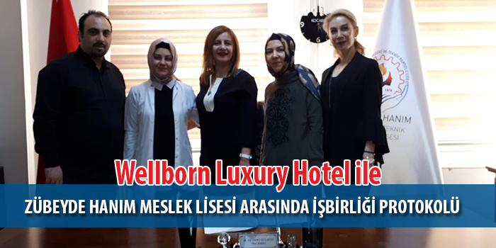 Wellborn Luxury Hotel’den Mesleki Eğitim İşbirliği Protokolü