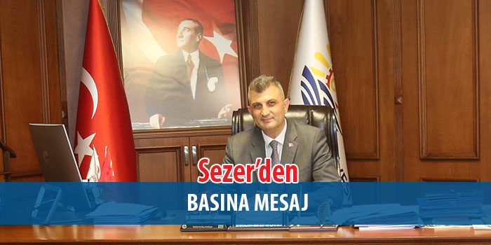 Sezer’den Basın Bayramı Mesajı