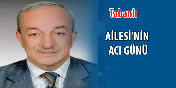 Müsiad eski şube başkanı Tabanlı vefat etti