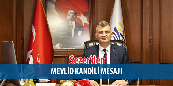 Sezer’den Mevlid Kandili Mesajı