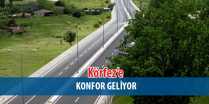 Körfez İlçesindeki Yollara Konfor Geliyor