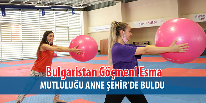 Esma Çakar, Anne Şehir projesi sayesinde hem fiziki hem de ruhen mutlu olduğunu belirtti.