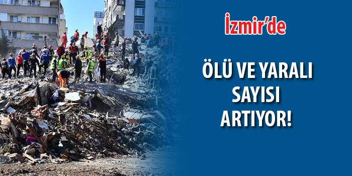 İzmir'deki depremde can kaybı 114'e yükseldi!