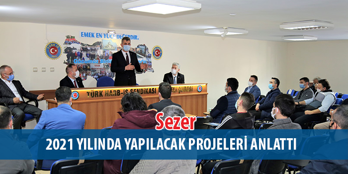Başkan Sezer Harb-İş Sendikası’nda Yaptığı Ve Yapacağı Projeleri Anlattı