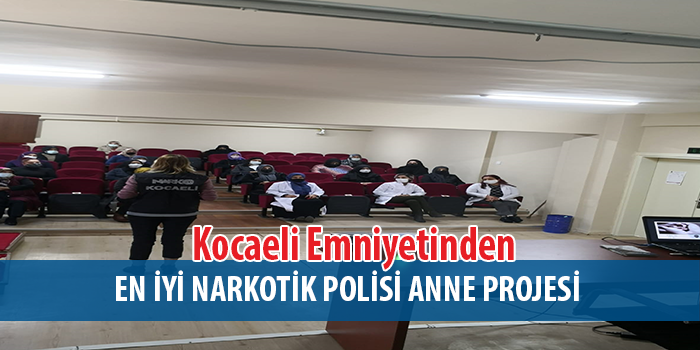 Emniyet'ten  ''En İyi Narkotik  Polisi Anne Projesi''