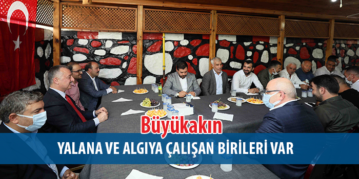 Başkan Büyükakın, “Yalana ve algıya çalışan birileri var”