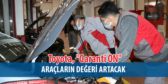 Toyota, Garanti ON uygulaması ile Türkiye'de bir ilke imza atıyor
