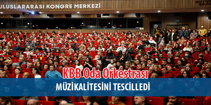 KBB Oda Orkestrası müzikalitesini tescilledi