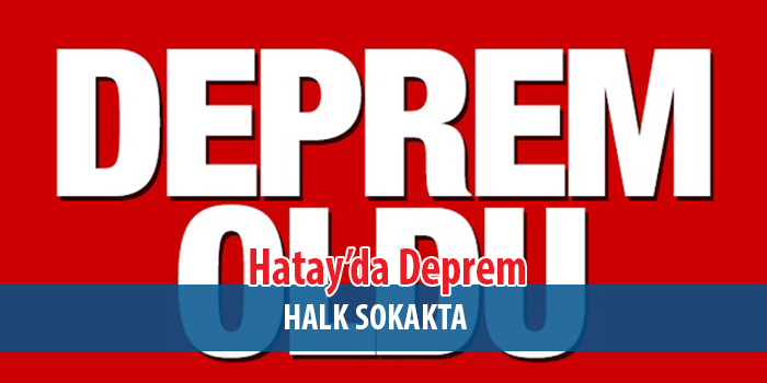 Deprem Yine Korkuttu ! Hatay'ın Antakya ilçesinde 4,1 büyüklüğünde deprem oldu.
