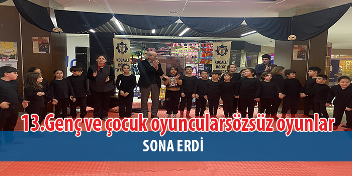 “13. Genç ve Çocuk Oyuncular Sözsüz Oyunlar Buluşması” 14 Ocak Pazar günü oynanan 3 oyunla bitti.