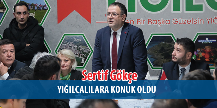 Sertif Gökçe’den Yığılcalılar Derneği’ne ziyaret