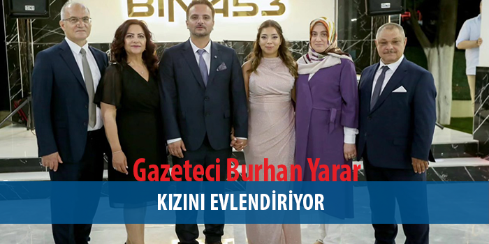 Gazeteci Burhan Yarar Kızını Evlendiriyor