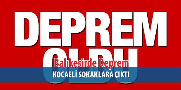 Balıkesir'de Deprem Kocaeli'de Yoğun Hissedildi