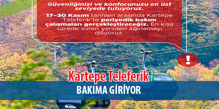 Kartepe Teleferik 17-30 Kasım Tarihleri Arasında Bakımda Olacak
