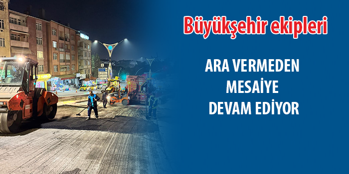 Santral Rampası’ndaki çalışma bugün tamamlanacak