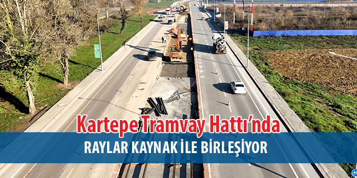Kocaeli Büyükşehir Belediyesi, raylı sistem ağını bu kez  “Kartepe Tramvay Hattı” ile güçlendiriyor. 