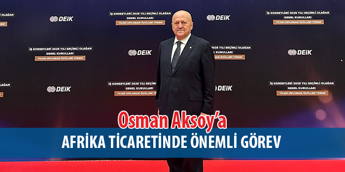 Osman AksoyAfrika Bölgesi İş Konseyleri Koordinatör Başkanı görevini de üstlendi