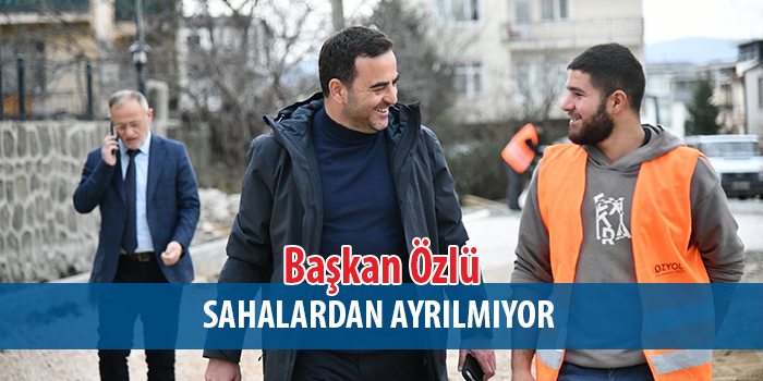 Başkan Özlü Üstyapı Çalışmalarını Yerinde İnceledi