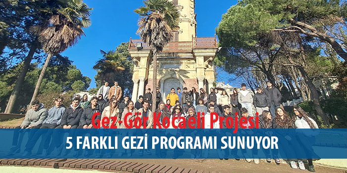“Gez-Gör” ile Kocaeli’yi keşfetmek bir başka