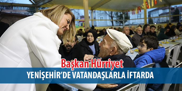 Fatma Başkan Yenişehir’de kurulan iftar sofrasında vatandaşlarla buluştu