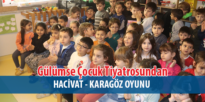 Gülümse Çocuk Tiyatrosundan miniklere Karagöz–Hacivat sürprizi