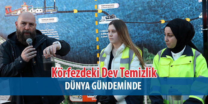 Uluslararası basın temsilcileri Dip Çamuru Projesi’ne hayran kaldı