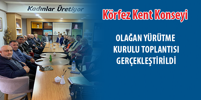 Körfez Kent Konseyi’nde komisyonlar belirlendi