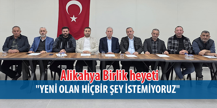 ​Alikahya Birlik heyetinden Önemli Açıklama