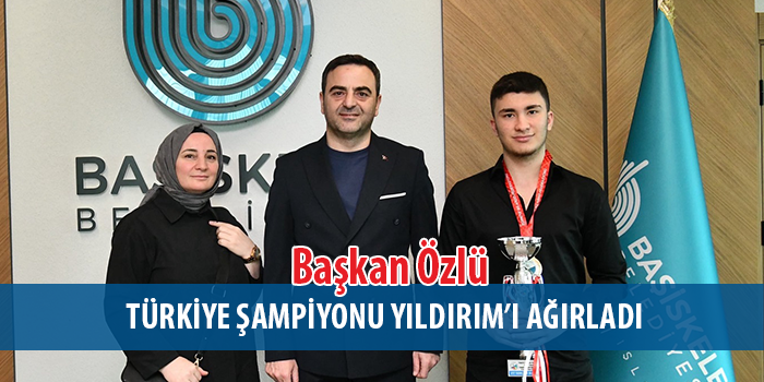 Başkan Özlü, Türkiye Şampiyonu Ahmet Kerem’i Ağırladı