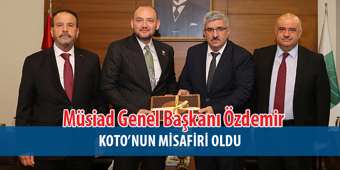 Koto, Müsiad Genel Başkanı Burhan Özdemir’i Ağırladı