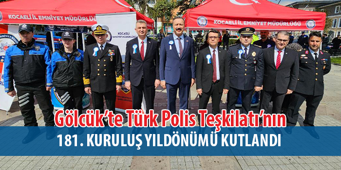 Polis Teşkilatı’nın 181. Kuruluş Yılı Gölcük’te Törenle Kutlandı