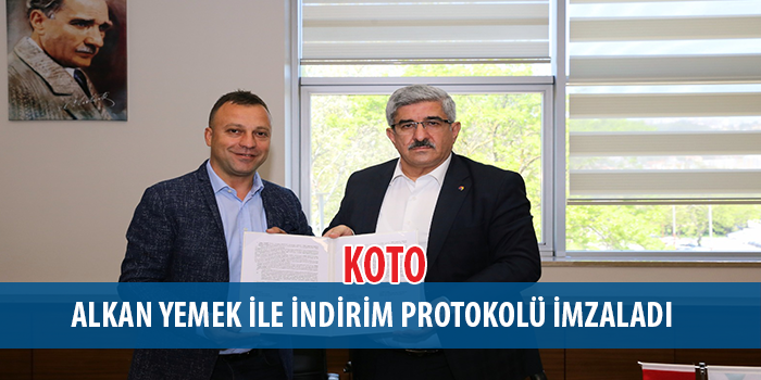 KOTO, Alkan yemek ile indirim protokolü imzaladı.