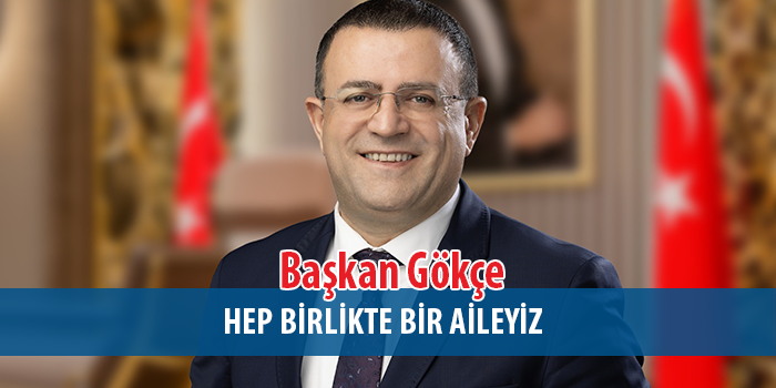 Başkan Gökçe: Emek ve Dayanışmanın Yanındayız