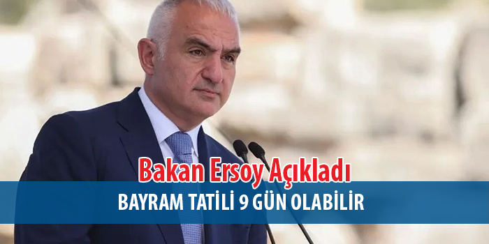 Bakan Açıkladı Kurban Bayramında 9 günlük tatil Olur mu?