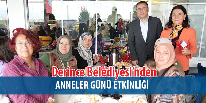 Derince’de Anneler Günü Öncesi Anlamlı Buluşma