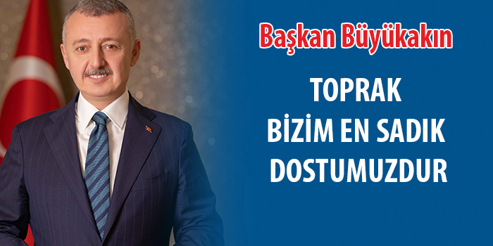 Başkan Büyükakın’dan Dünya Çiftçiler günü mesajı