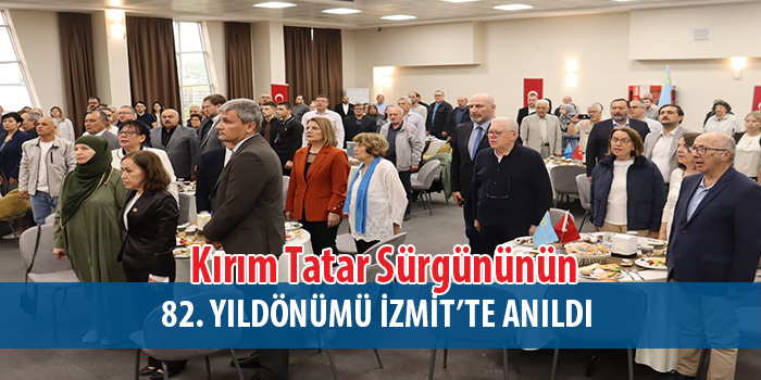 Kırım’ın dinmeyen acısı ve bitmeyen mücadelesi İzmit’te yad edildi