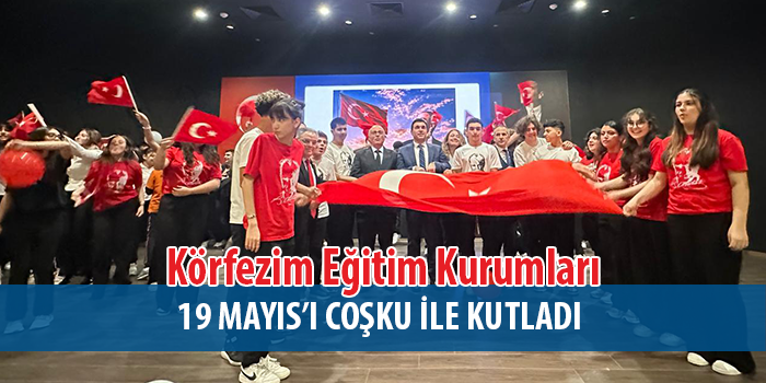 Körfezim Eğitim Kurumları'nda 19 Mayıs Coşkusu