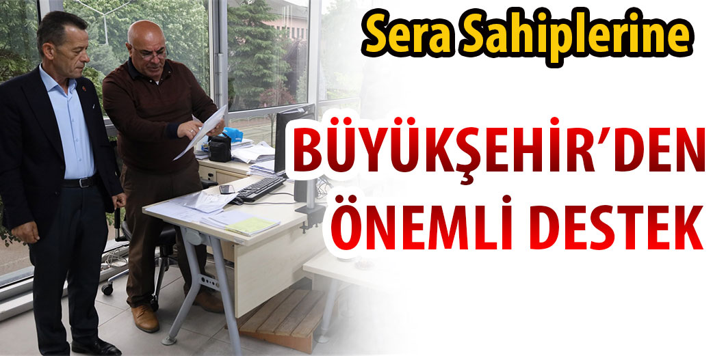 Büyükşehir’den seraları zarar gören üreticilere destek
