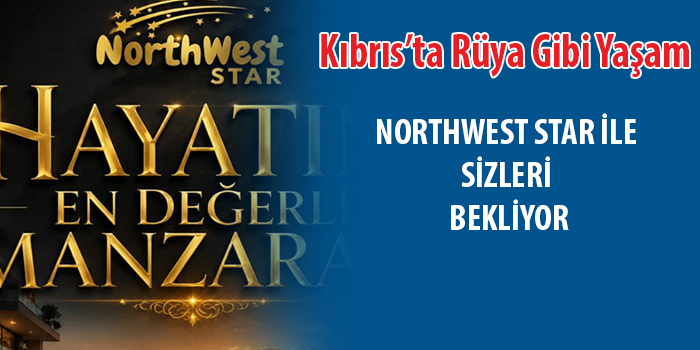 KKTC’de Yatırımın Yeni Adresi: Northwest Star Yatırımcılarını Bekliyor