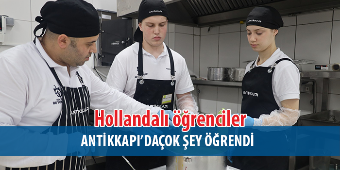 Erasmus programı ile geldiler, Türk mutfağını deneyimlediler
