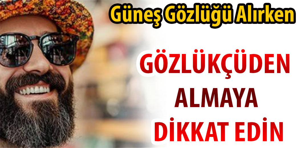 Çakma Güneş Gözlüğü Ucuz, Bedeli Ağır  