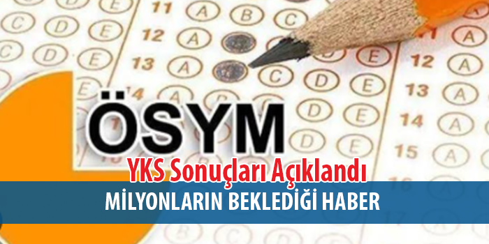 Son Dakika ! 2026 YKS Sonuçları Açıklandı