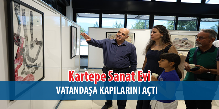 Kartepe Sanat Evi Yeni Bir Sergiye Kapılarını Açtı