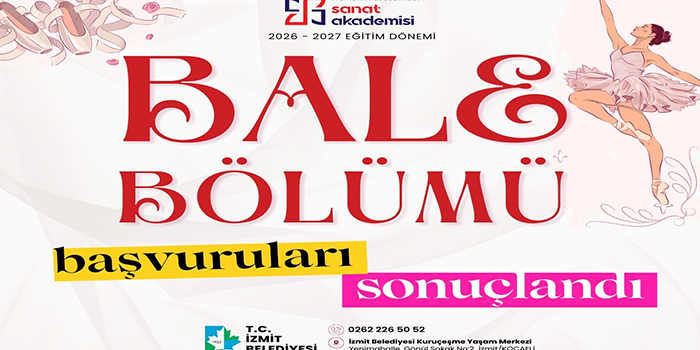 İzmit Belediyesi bale bölümü başvuru sonuçları açıklandı.