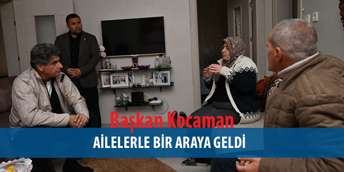 Başkan Kocaman Afetten Etkilenen Aileleri Yalnız Bırakmadı
